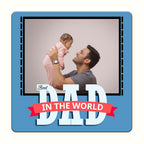 Customized Best Dad Fridge Magnet 4 X 4 Inchs