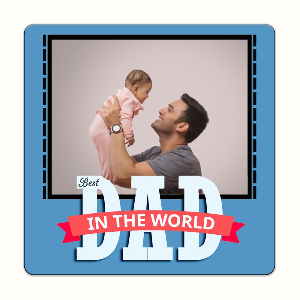 Customized Best Dad Fridge Magnet 4 X 4 Inchs