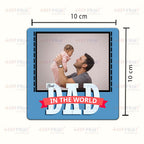 Customized Best Dad Fridge Magnet 4 X 4 Inchs
